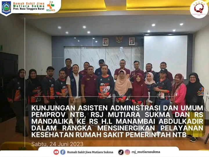 KUNJUNGAN ASISTEN ADMINISTRASI DAN UMUM PEMPROV NTB , RSJ MUTIARA SUKMA DAN RS MANDALIKA KE RS H. L MANAMBAI ABDULKADIR  DALAM RANGKA MENSINERGIKAN PELAYANAN KESEHATAN RUMAH SAKIT PEMERINTAH NTB